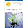Sacred Living, Sacred Dying