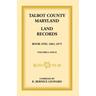 Talbot County, Maryland Land Records: Book 1, 1662-1675