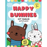 Happy Bunnies Dot Markers Activity Book: Dot Marker Easter Book, Dot Marker Coloring Book for Toddlers