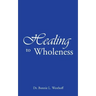 Healing to Wholeness