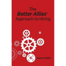 The Better Allies Approach to Hiring