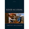 Good as Usual: Anti-Exceptionalist Essays on Values, Norms, and Action
