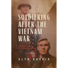 Soldiering After the Vietnam War: Changed Soldiers in a Changed Country