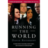 Running the World: The Inside Story of the National Security Council and the Architects of American Power