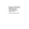 Ezra Pound Speaking: Radio Speeches of World War II
