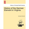 History of the German Element in Virginia.