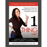 1 Thing Diet: It Doesn't Get Any Simpler....Straight-Forward Information That Can Change Your Life