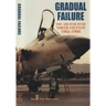 Gradual Failure: The Air War Over North Vietnam 1965-1966