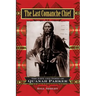 The Last Comanche Chief: The Life and Times of Quanah Parker