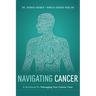 Navigating Cancer: A Workbook for Managing Your Cancer Care