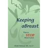 Keeping aBreast: Ways to Stop Breast Cancer