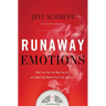 Runaway Emotions: Why You Feel the Way You Do and What God Wants You to Do about It