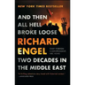 And Then All Hell Broke Loose: Two Decades in the Middle East