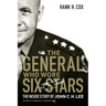 The General Who Wore Six Stars: The Inside Story of John C. H. Lee