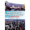 Negotiating the Korea-Singapore Fta: A Case Study
