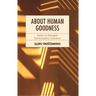 About Human Goodness: Essays on Emergent Psychoanalytic Literature