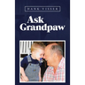 Ask Grandpaw