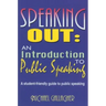 Speaking Out: An Introduction to Public Speaking: A Student-Friendly Guide to Public Speaking
