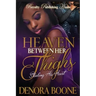 Heaven Between Her Thighs: Stealing His Heart