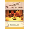 Growing Old Isn't for Sissies