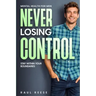 Mental Health For Men: Never Losing Control - Stay Within Your Boundaries