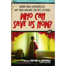 Who Can Save Us Now?: Brand-New Superheroes and Their Amazing (Short) Stories