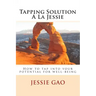 Tapping Solution Á La Jessie: How to tap into your potential for well-being