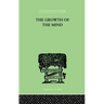 The Growth of the Mind: An Introduction to Child-Psychology
