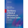 The History of Medical Informatics in the United States