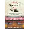 If it Wasn't for Willie: The Life of William Brewington - A Harlem Legend