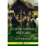 A Sportsman's Sketches