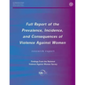 Full Report of the Prevalence, Incidence, and Consequences of Violence Against Women