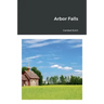 Arbor Falls