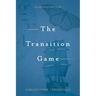The Transition Game: An Adventures in Faith Novel