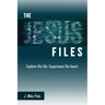 The Jesus Files: Explore His Life. Experience His Heart.