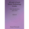 AS and A Level Music Technology Guide: New Specification from 2017