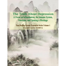 The Truth About Depression: Return to Balance - Focus on Inflammation, the Immune System and Opening a Blockage