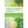Alternative Approaches to Second Language Acquisition