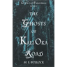 The Ghosts of Kali Oka Road