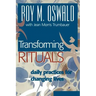 Transforming Rituals: Daily Practices for Changing Lives
