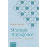 Strategic Intelligence: Conceptual Tools for Leading Change