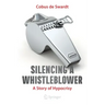 Silencing a Whistleblower: A Story of Hypocrisy