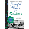Beautiful Flowers of the Maquiladora: Life Histories of Women Workers in Tijuana