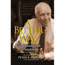 A Better Way: The surprising path to a complete life.