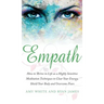 Empath: How to Thrive in Life as a Highly Sensitive - Meditation Techniques to Clear Your Energy, Shield Your Body and Overcom