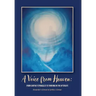A Voice From Heaven: From Earthly Struggles to Thriving in the Afterlife