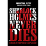 Sherlock Holmes Never Dies - Collection Eleven: Three New Mysteries