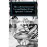 The adventures of Grandfather Frog: Special Edition