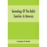 Genealogy Of The Balch Families In America