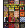 Inspirations, Visions and Traditions in Fiber Arts